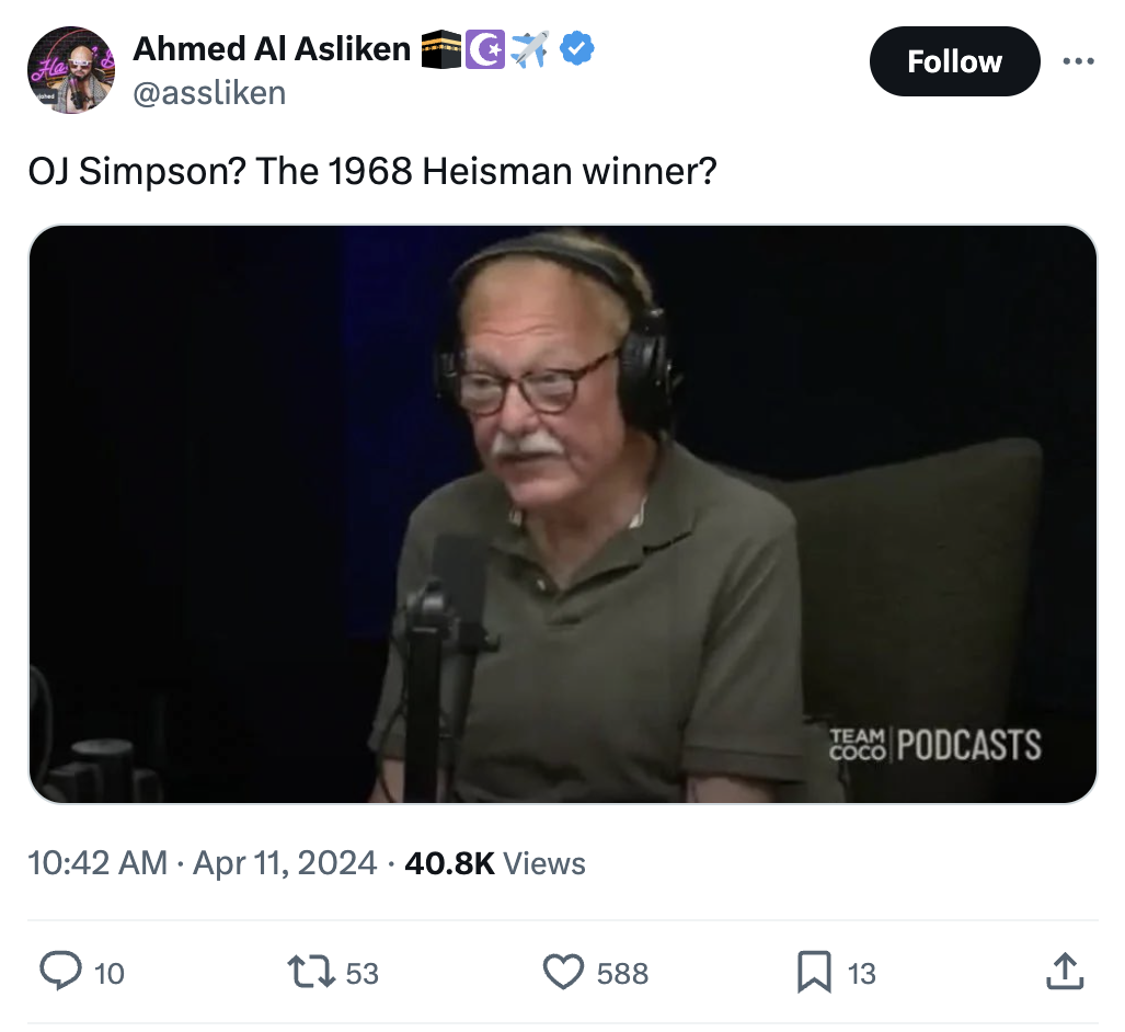Podcast - Ahmed Al Asn Oj Simpson? The 1968 Heisman winner? Views 10 1753 Team Coco Podcasts 588 13
